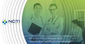 Why are more people with healthcare certifications needed